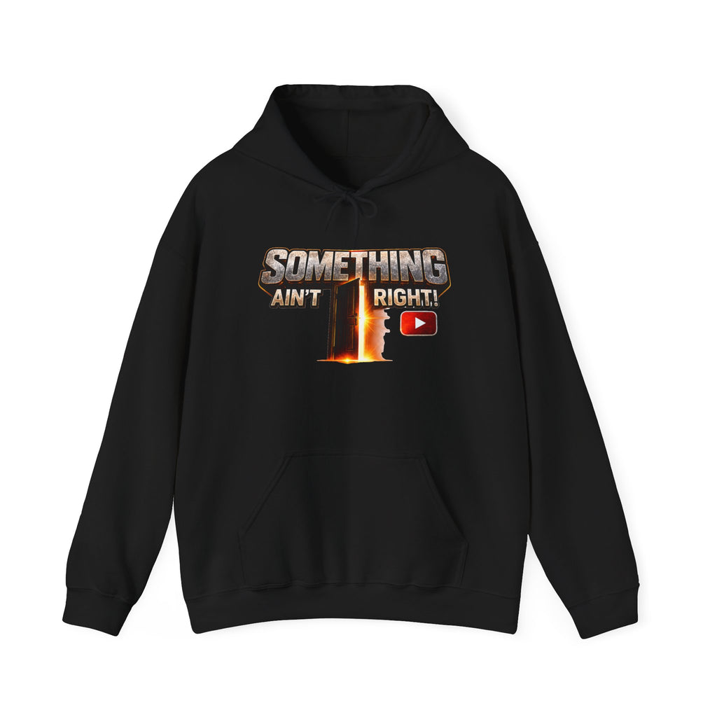 Something Ain't Right Hoodie